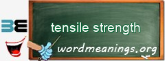 WordMeaning blackboard for tensile strength